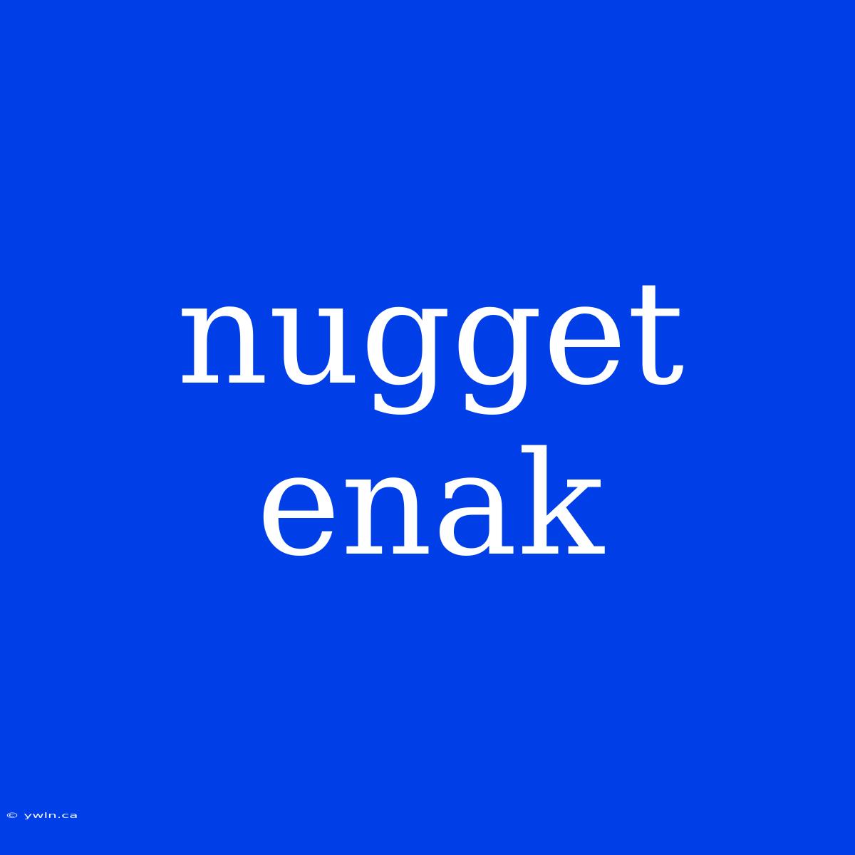 Nugget Enak