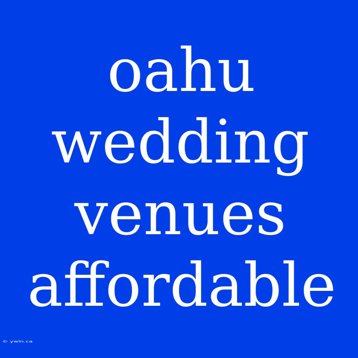 Oahu Wedding Venues Affordable