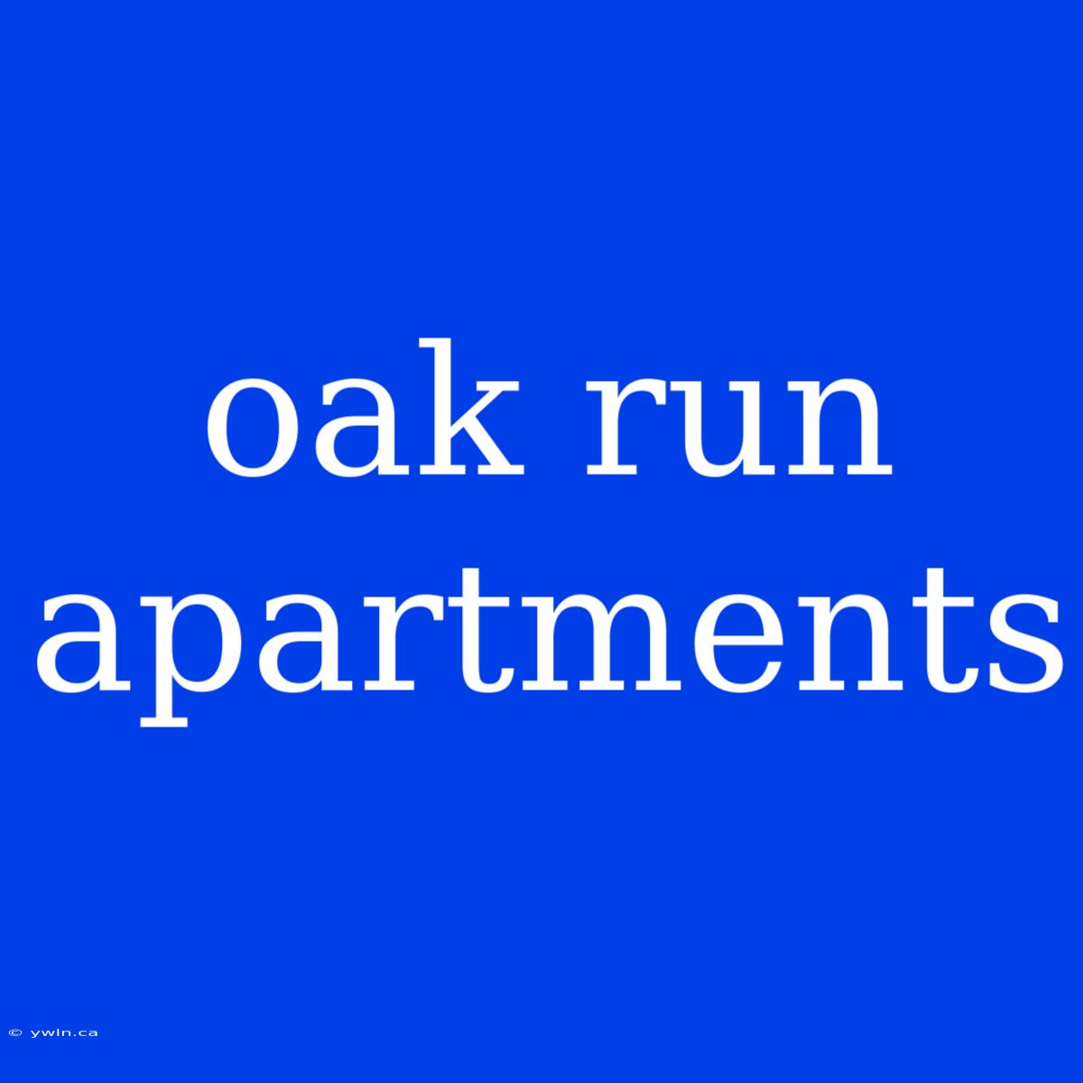 Oak Run Apartments