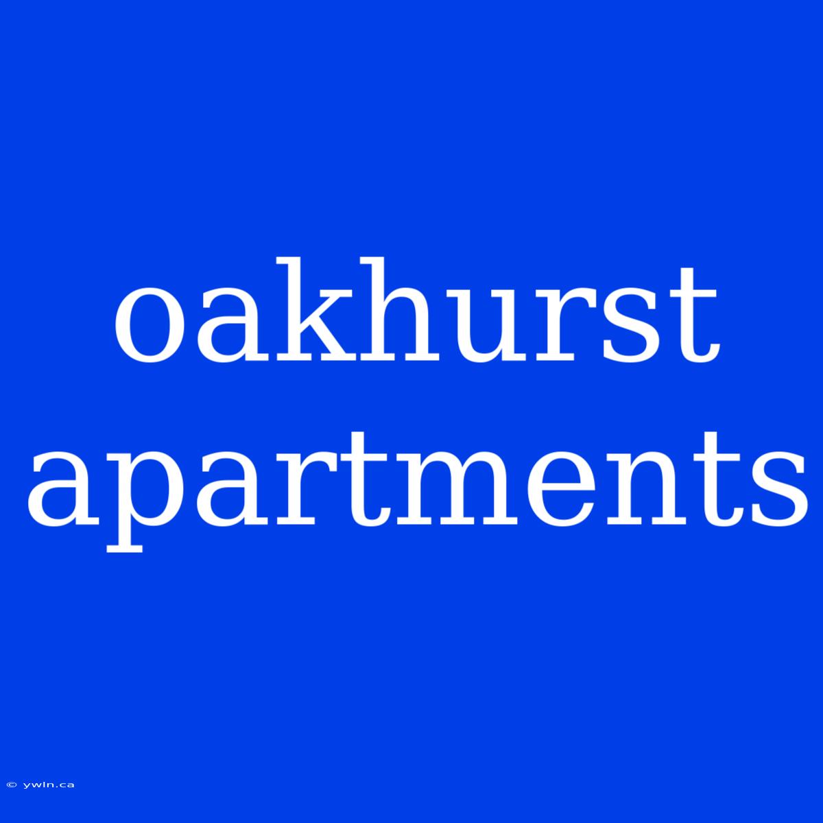 Oakhurst Apartments