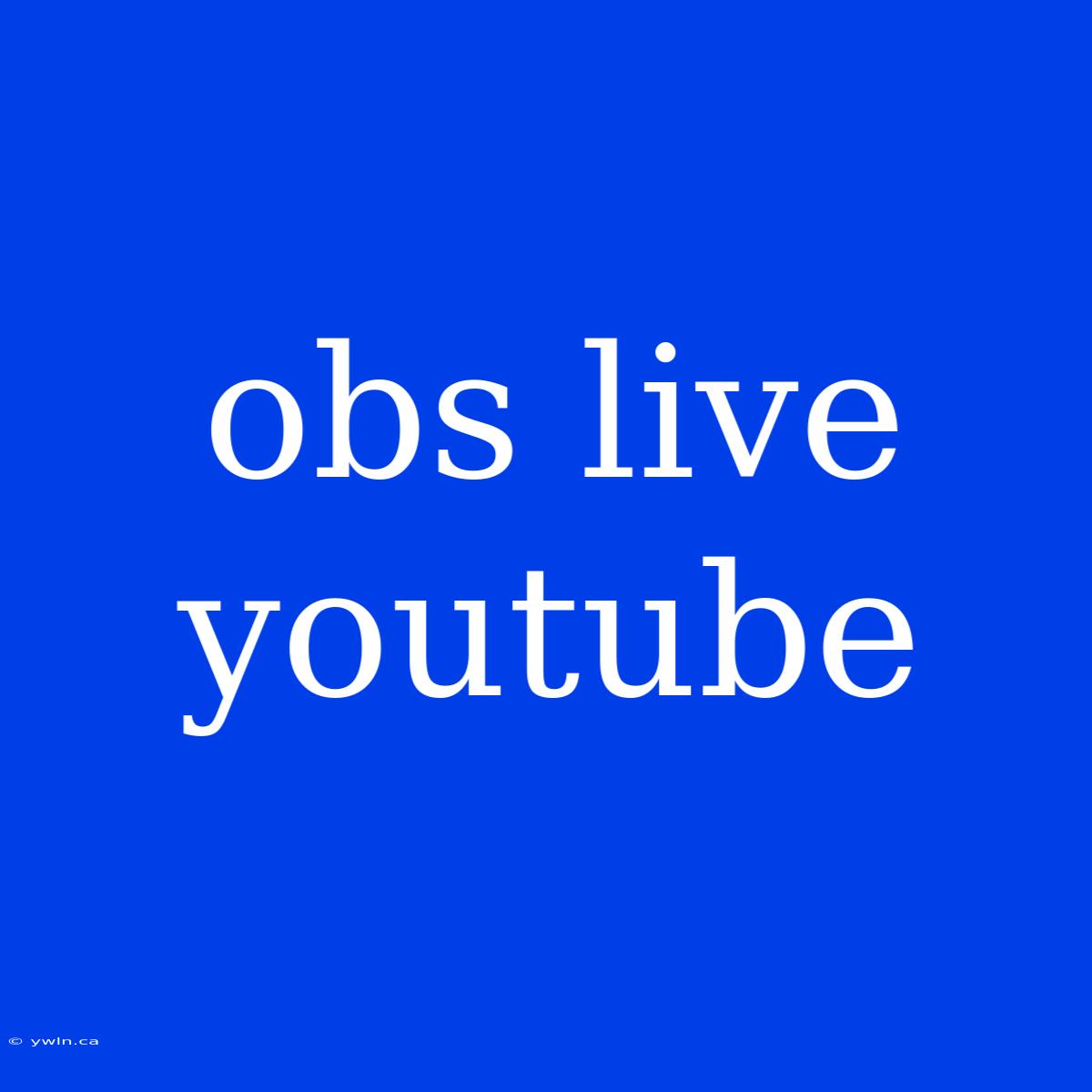 Obs Live Youtube