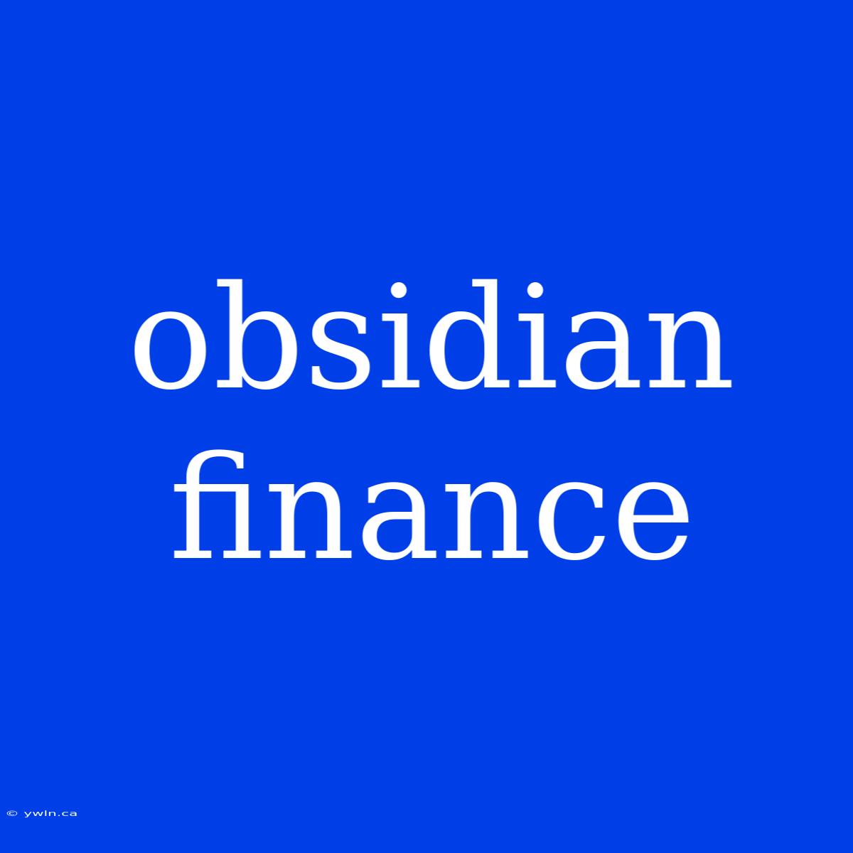 Obsidian Finance