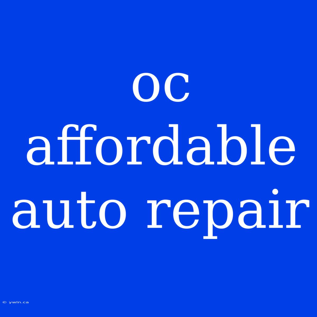 Oc Affordable Auto Repair