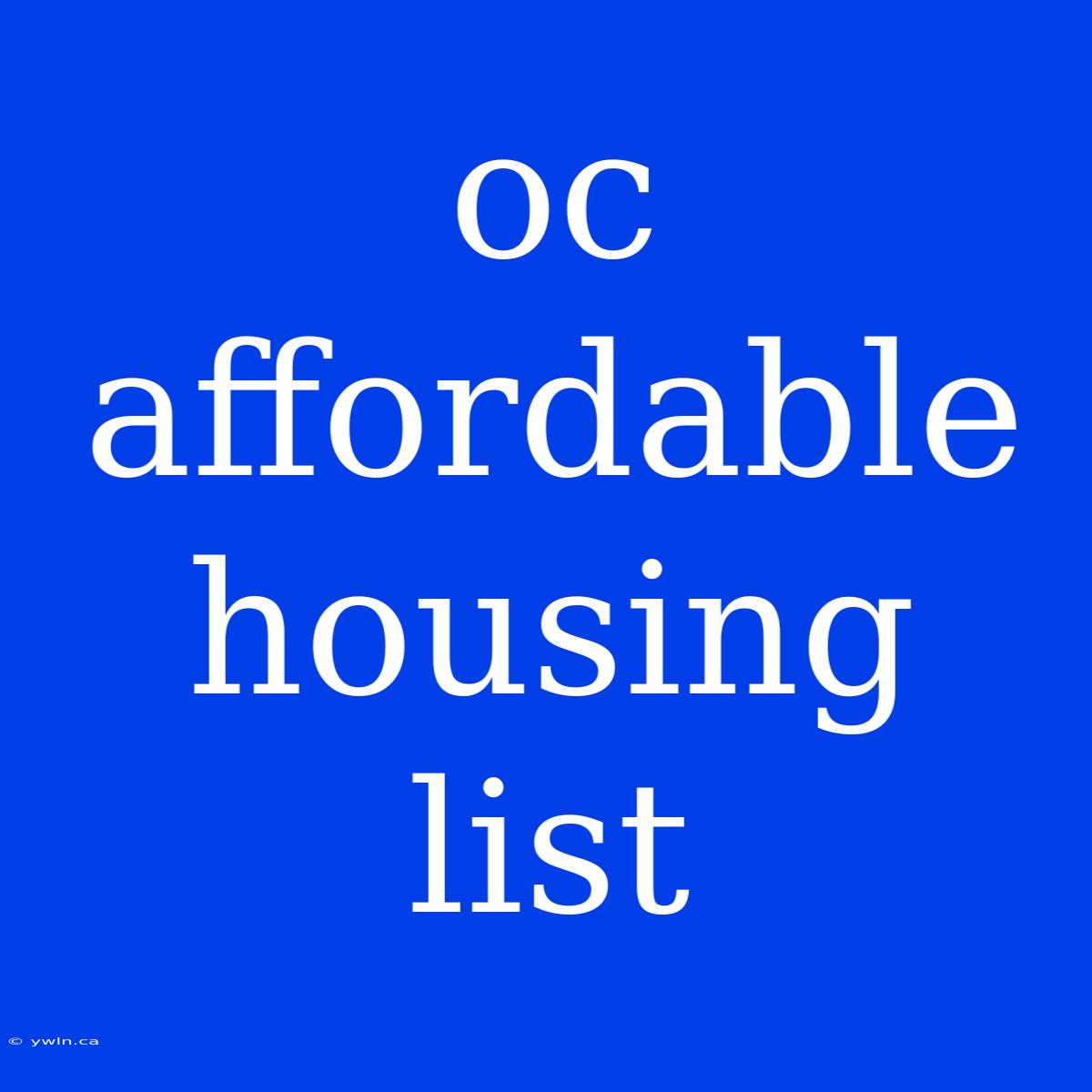 Oc Affordable Housing List