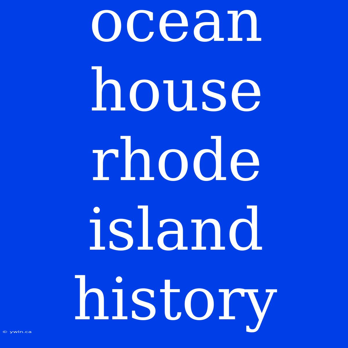 Ocean House Rhode Island History