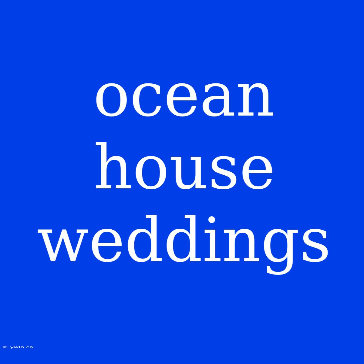 Ocean House Weddings