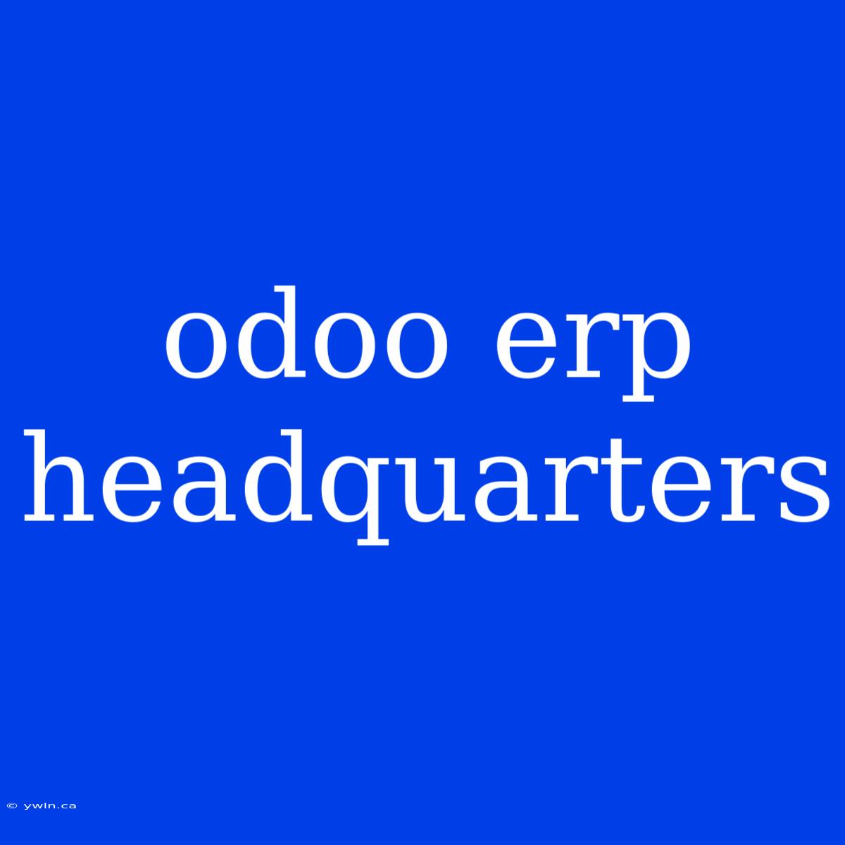 Odoo Erp Headquarters