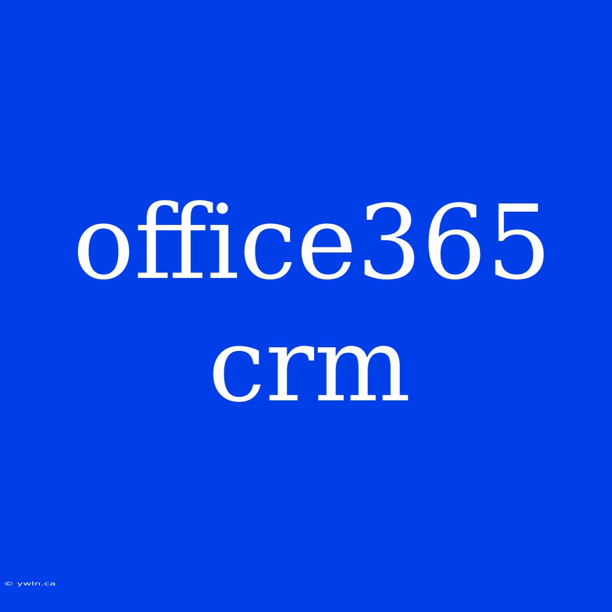 Office365 Crm