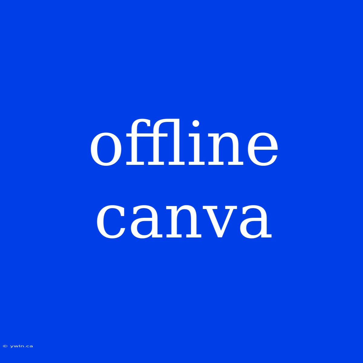 Offline Canva