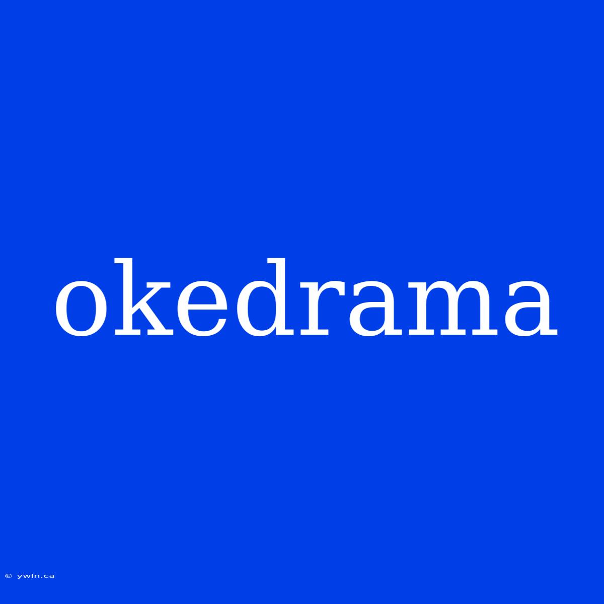 Okedrama