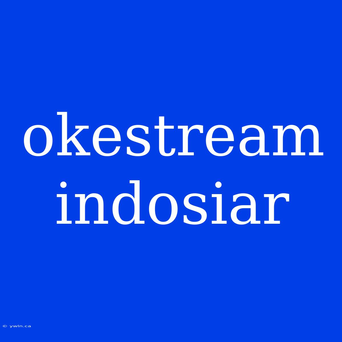 Okestream Indosiar