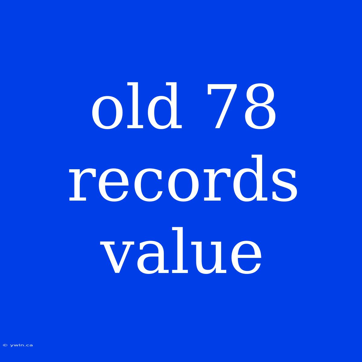 Old 78 Records Value