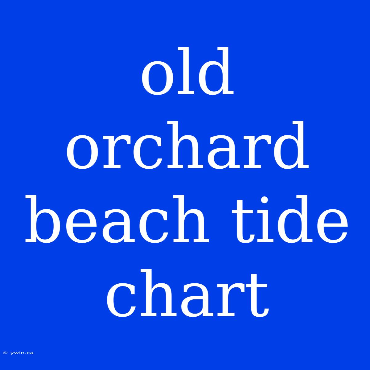 Old Orchard Beach Tide Chart