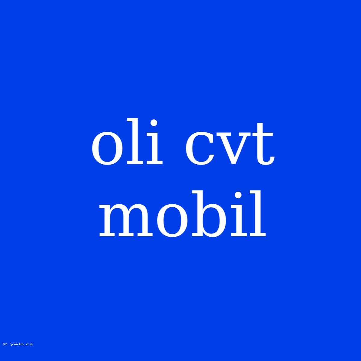 Oli Cvt Mobil