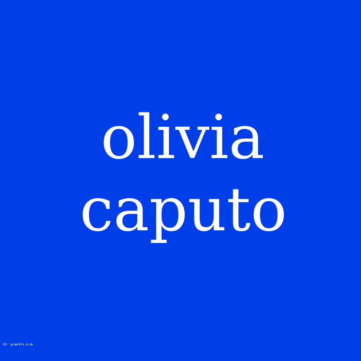 Olivia Caputo