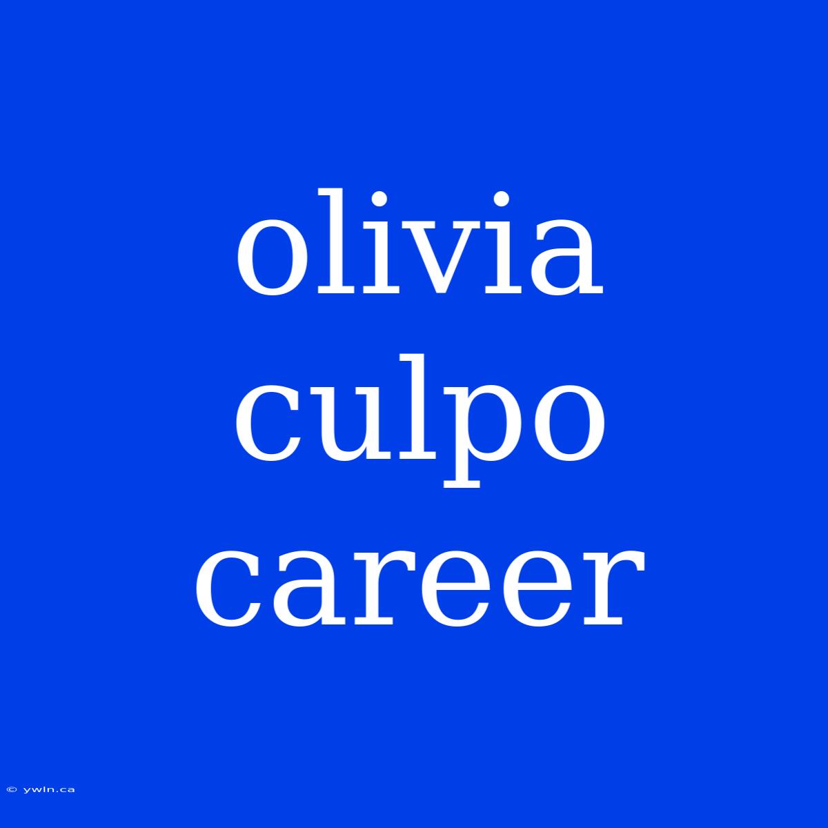 Olivia Culpo Career