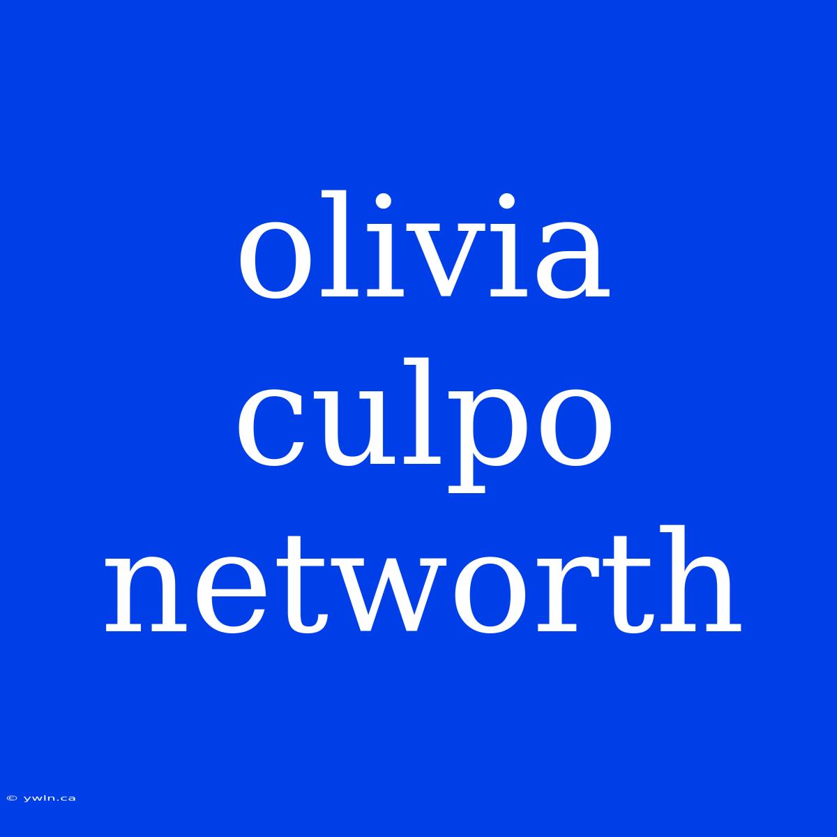 Olivia Culpo Networth