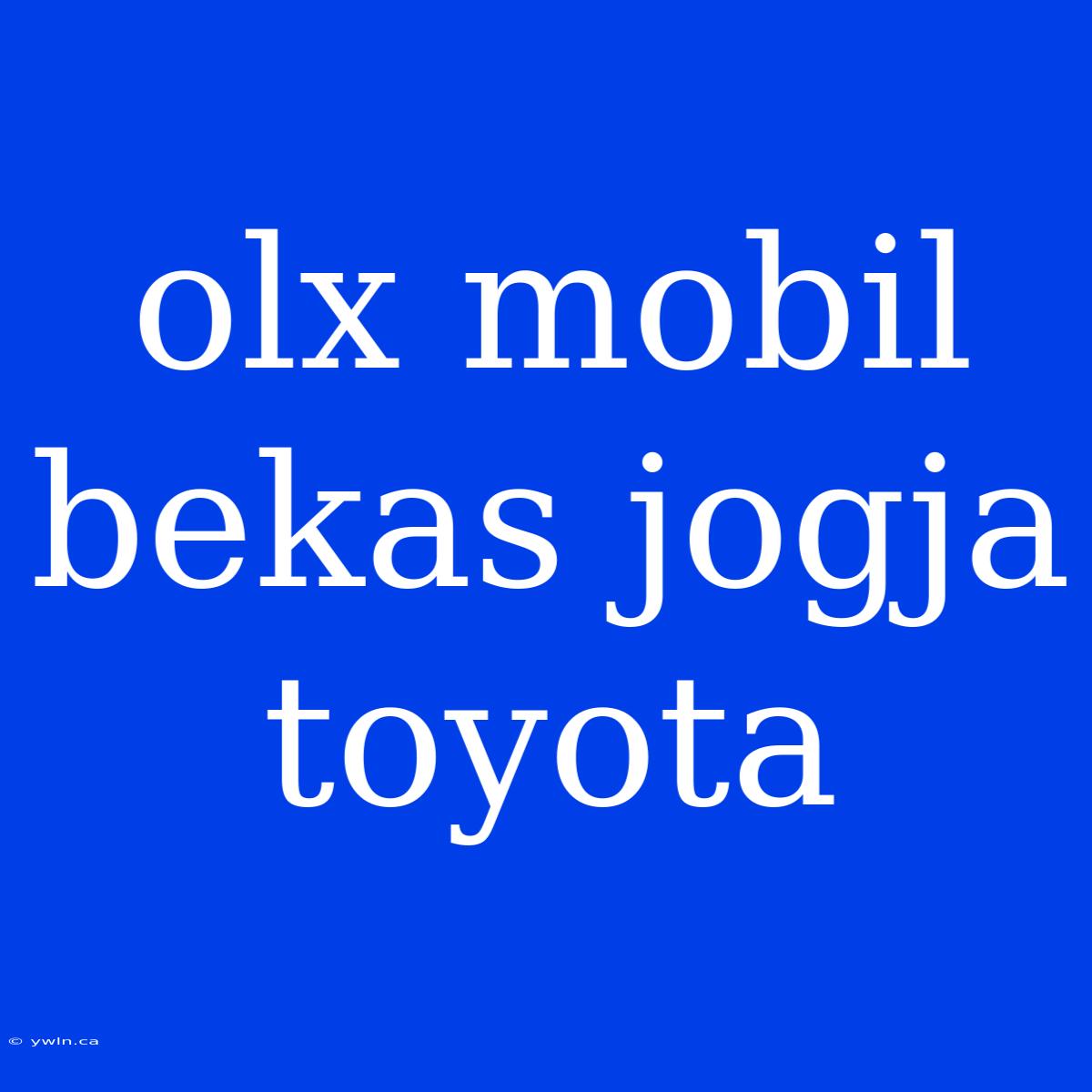 Olx Mobil Bekas Jogja Toyota