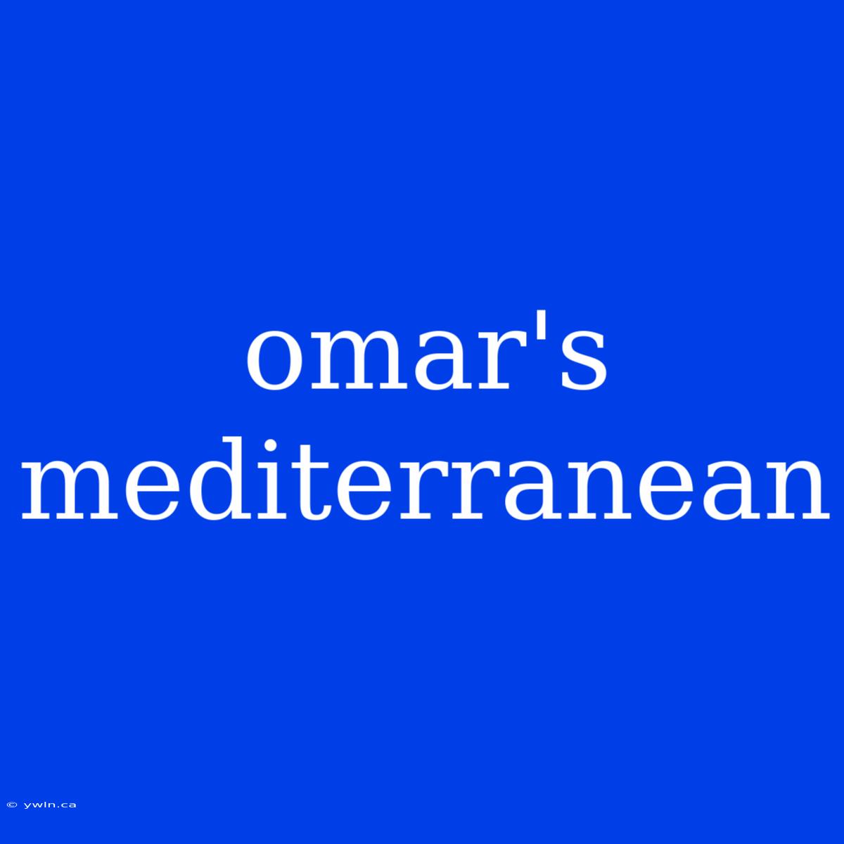 Omar's Mediterranean