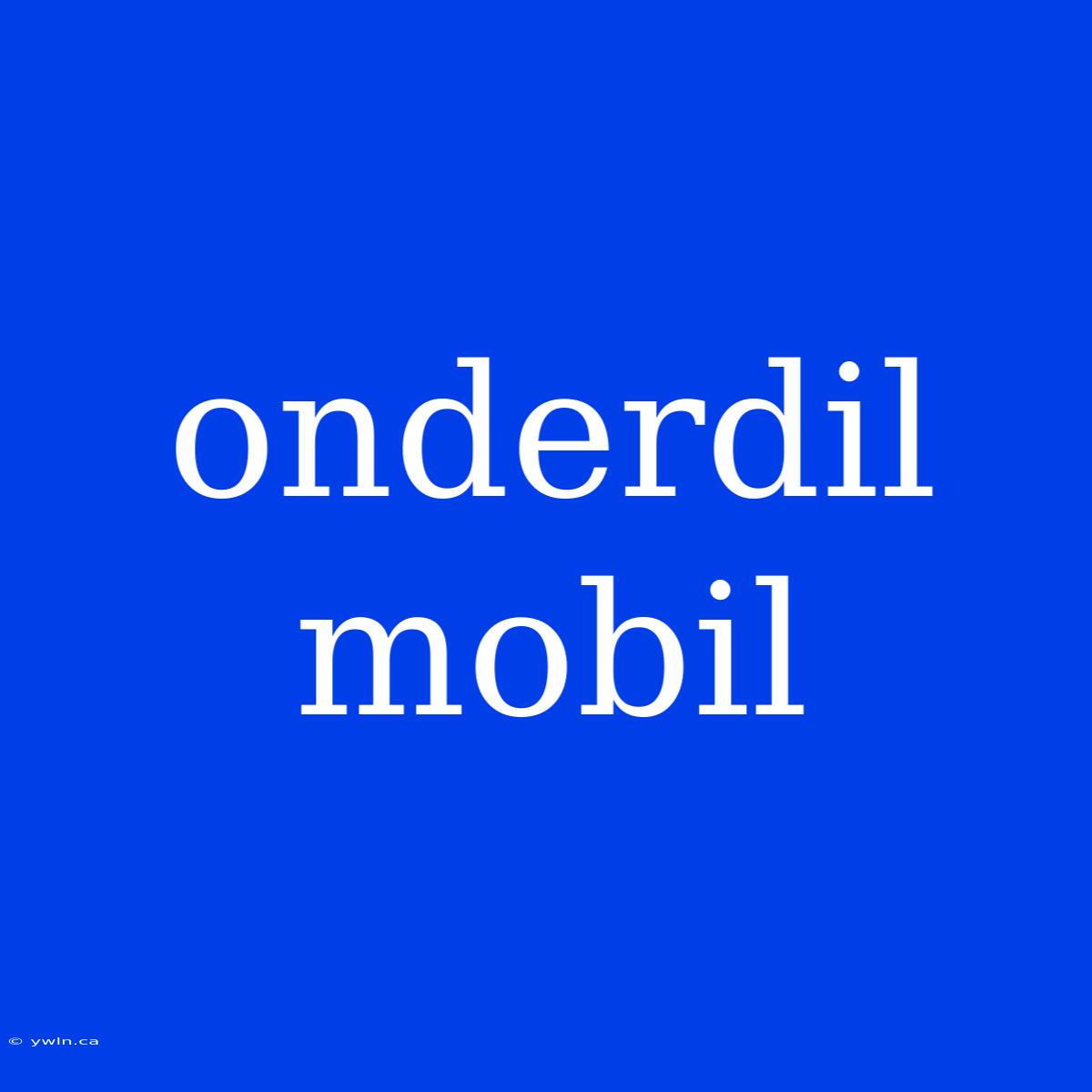 Onderdil Mobil