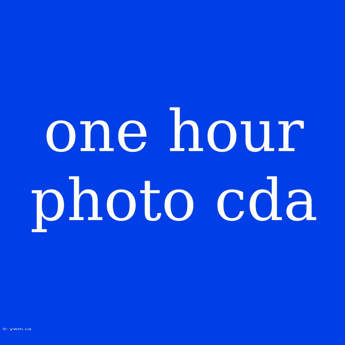 One Hour Photo Cda