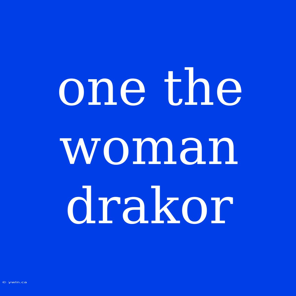 One The Woman Drakor