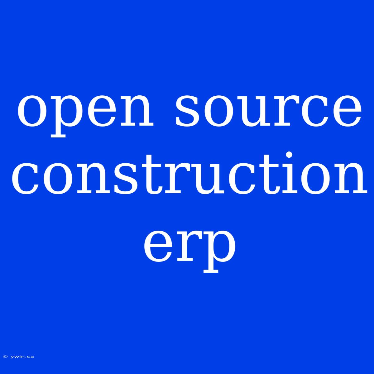 Open Source Construction Erp