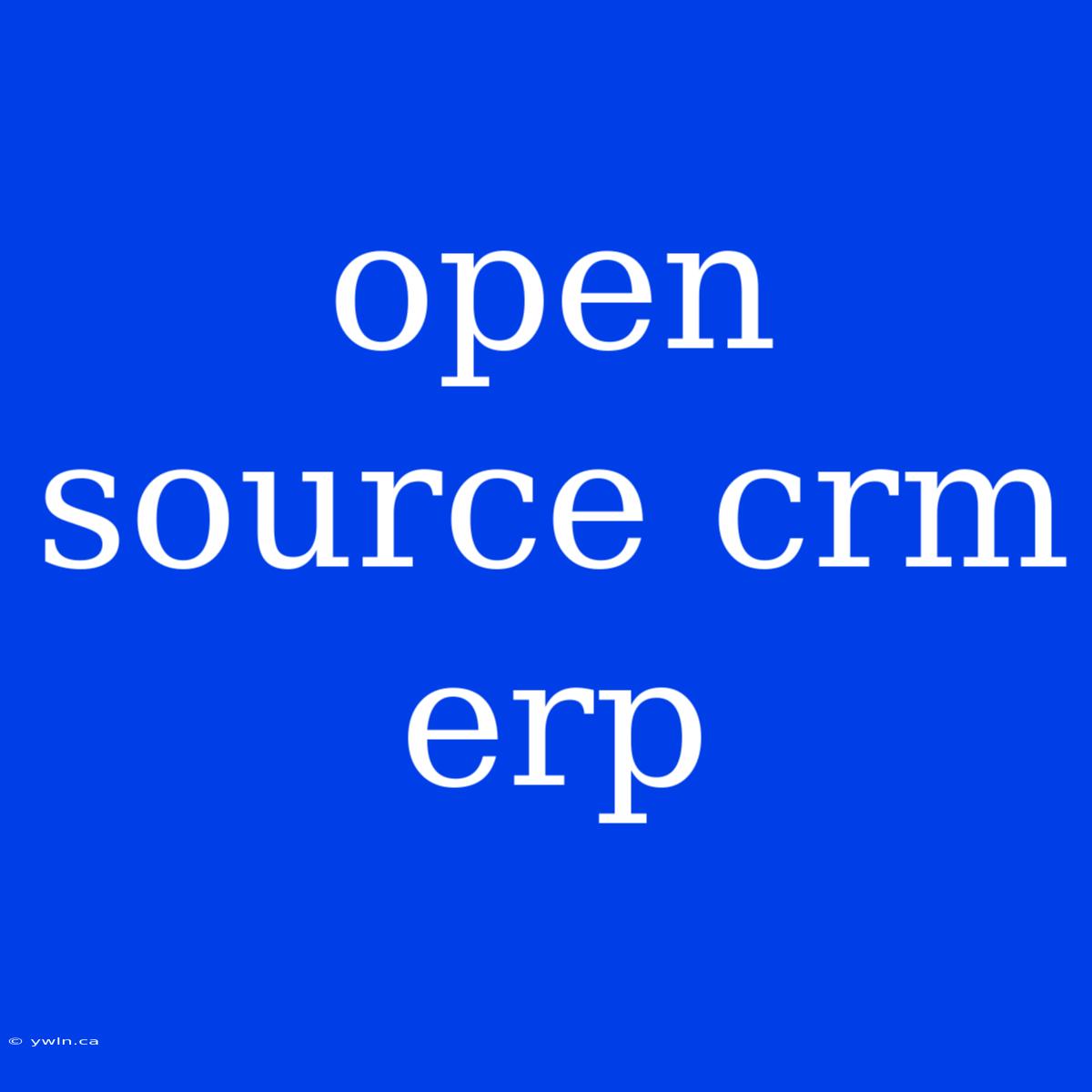 Open Source Crm Erp