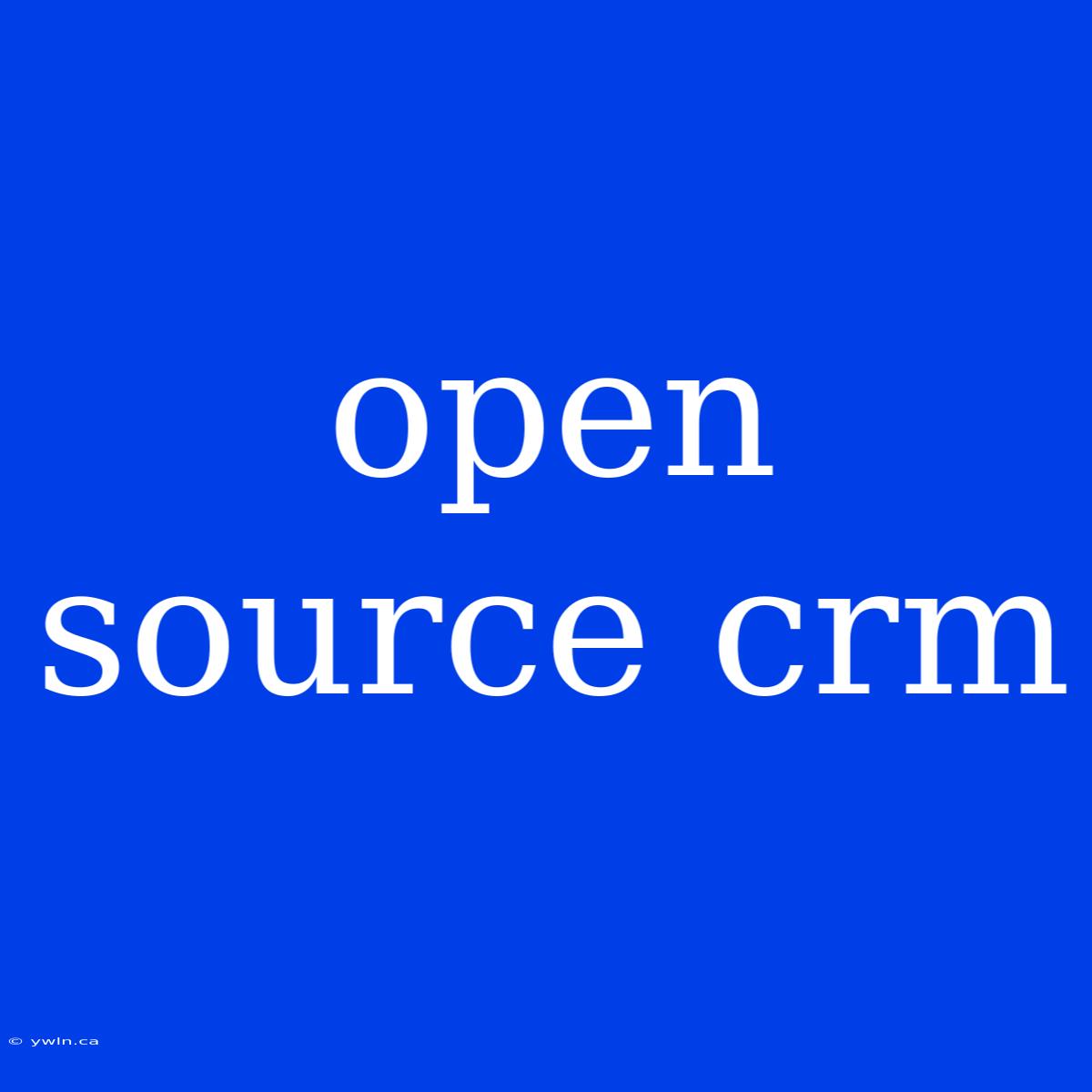 Open Source Crm