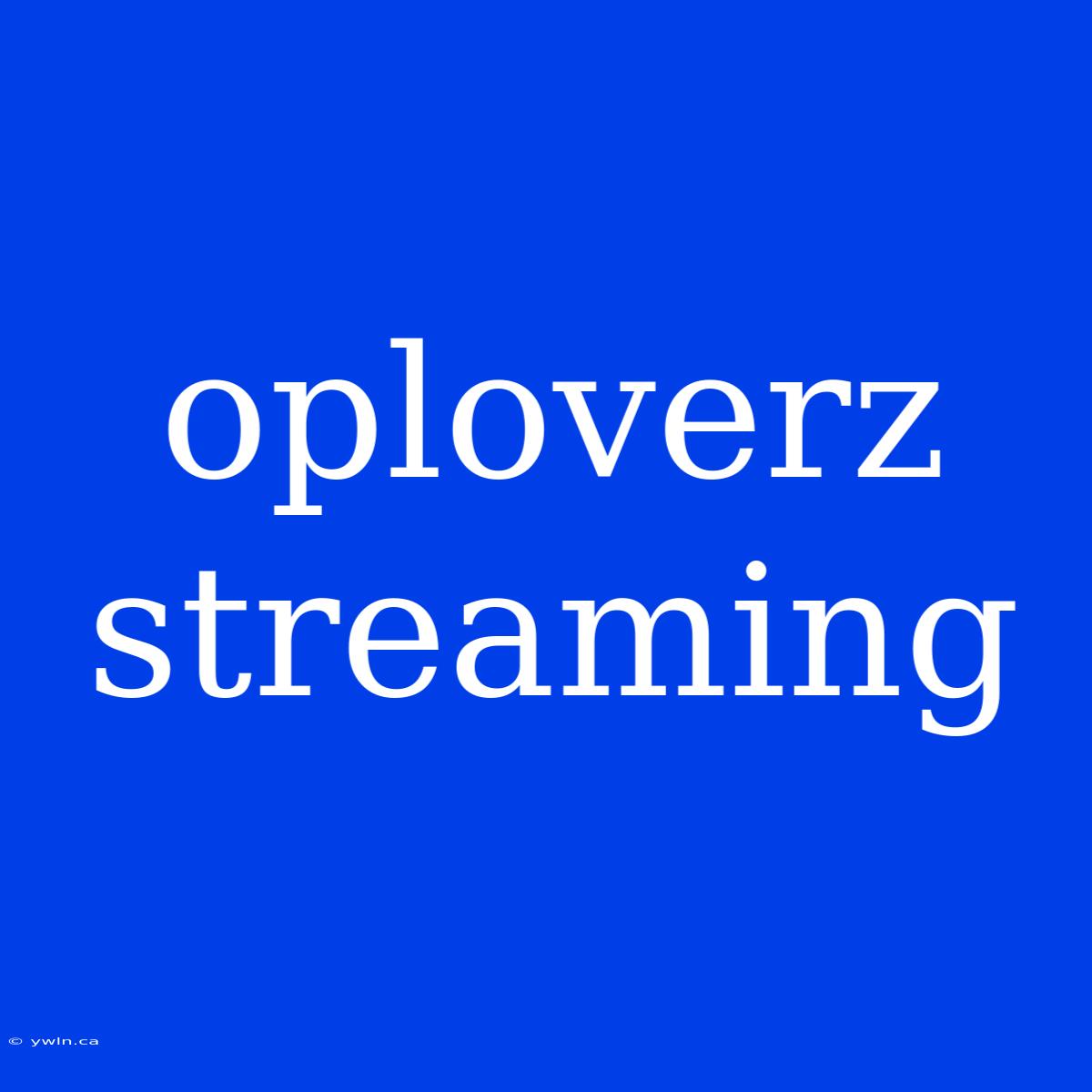 Oploverz Streaming