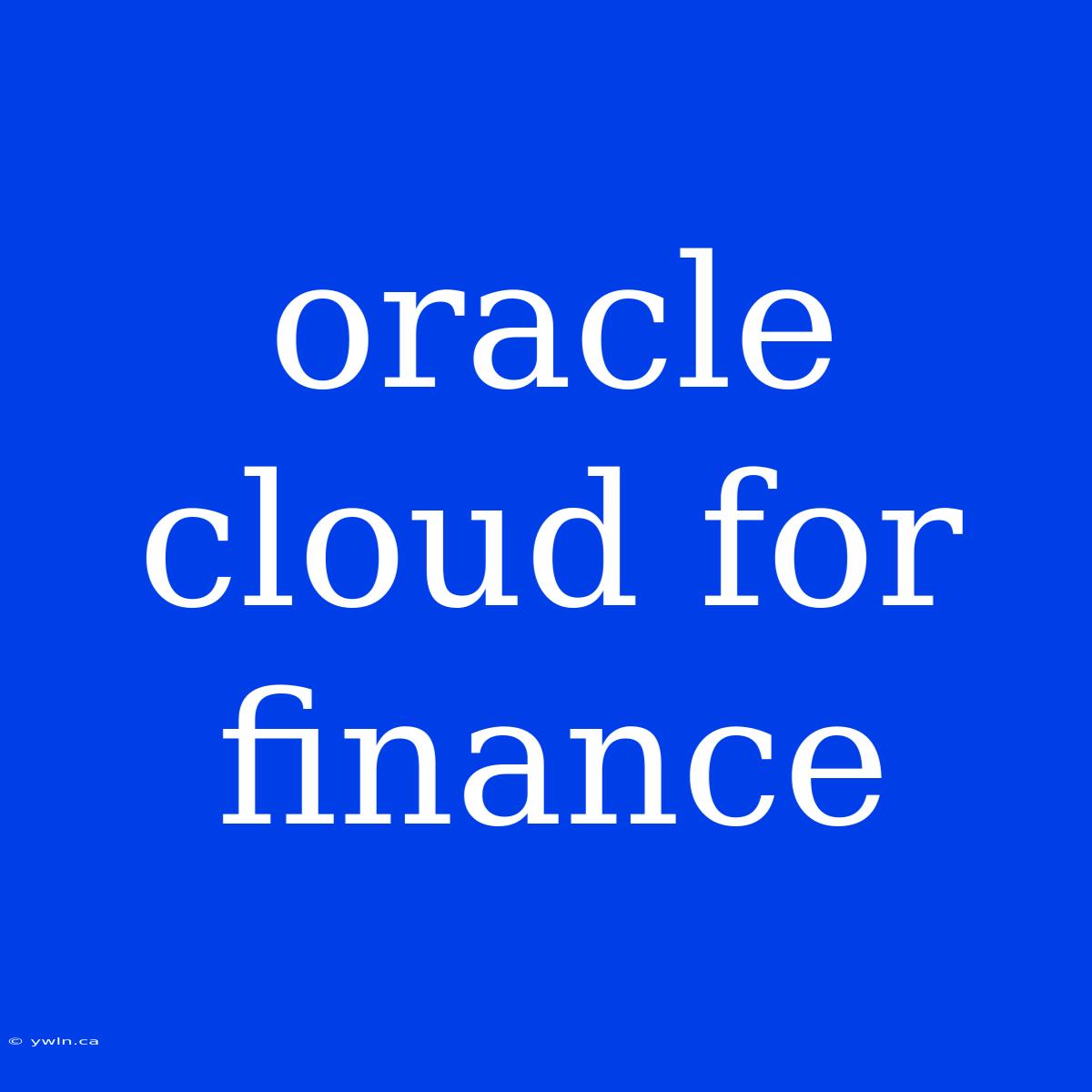 Oracle Cloud For Finance