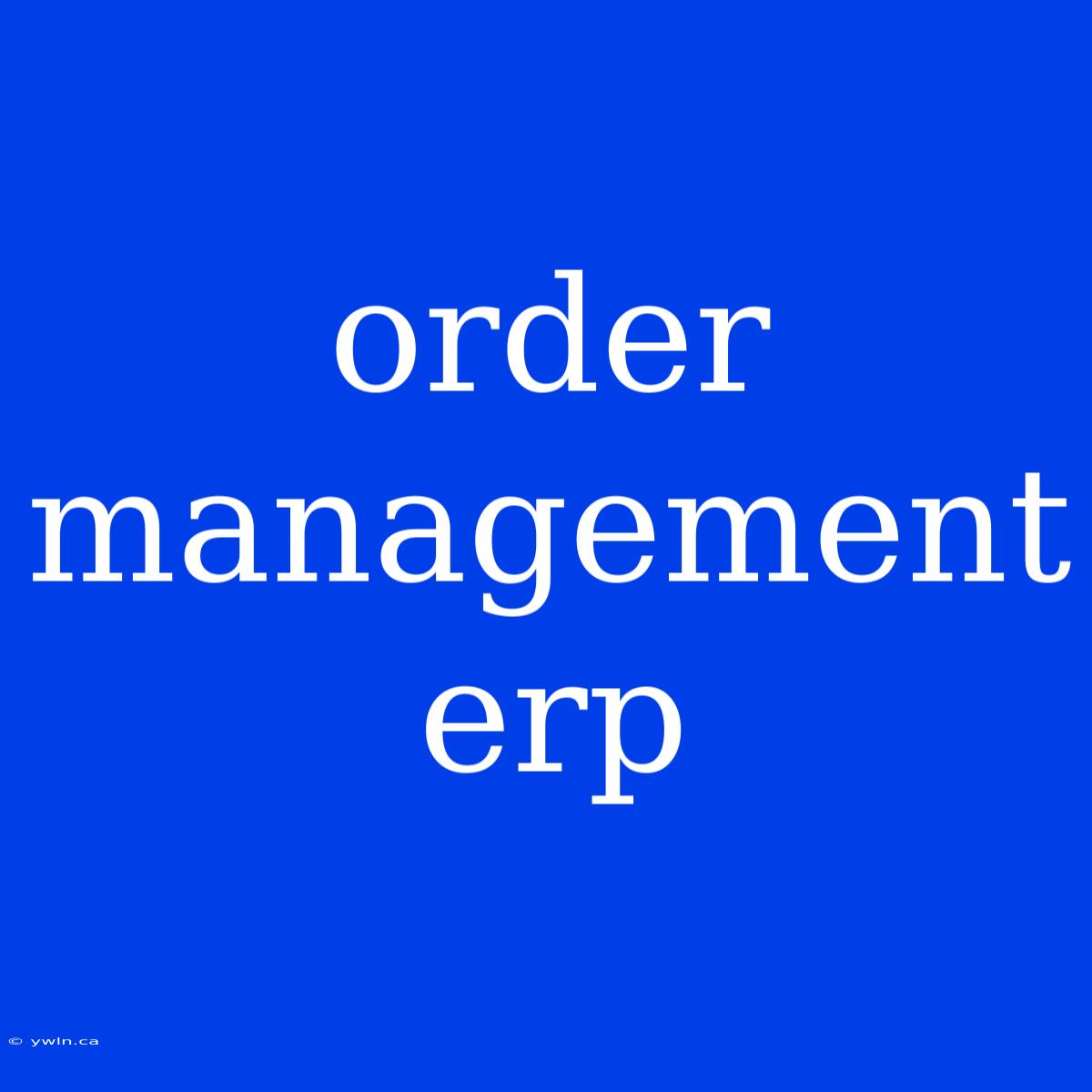 Order Management Erp