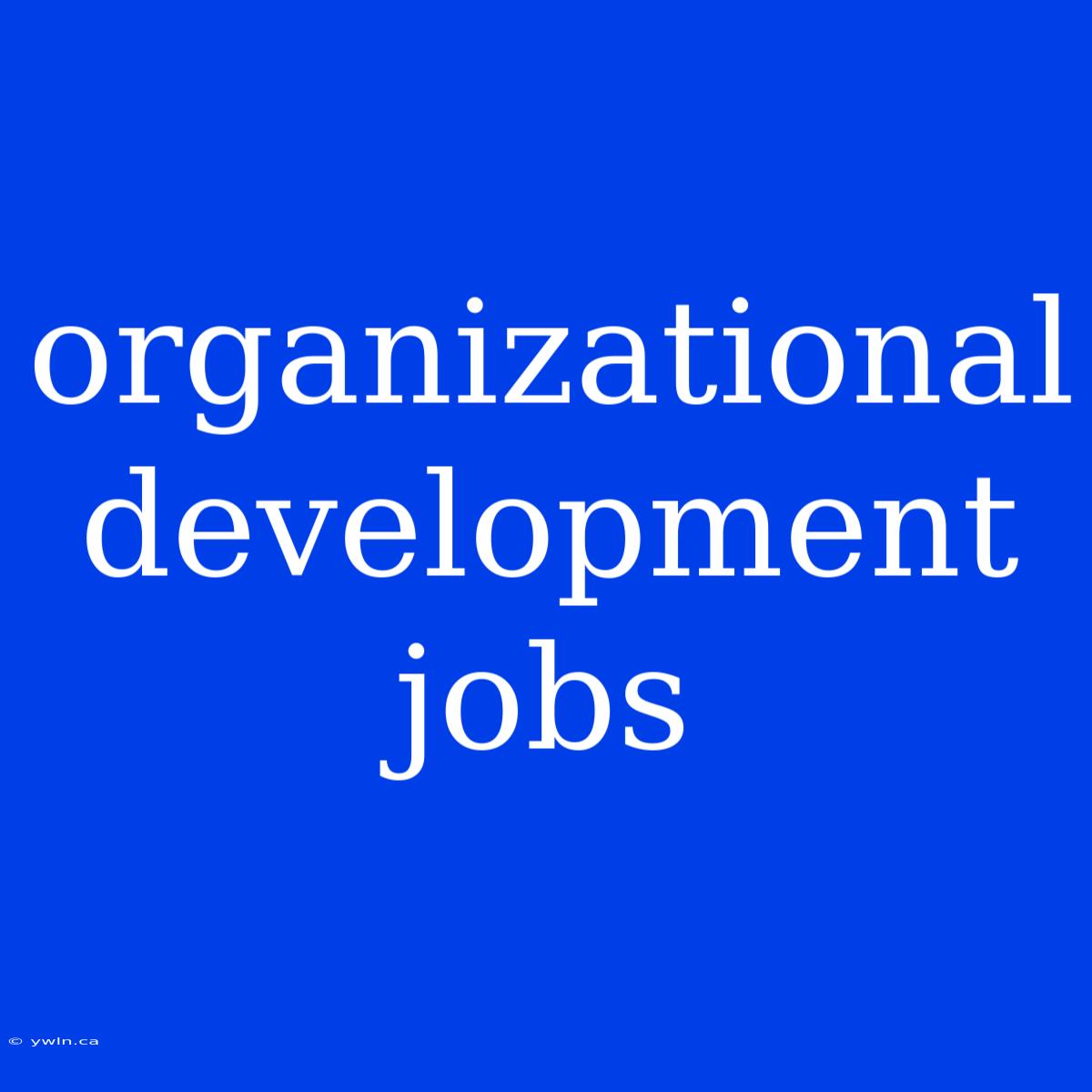 Organizational Development Jobs