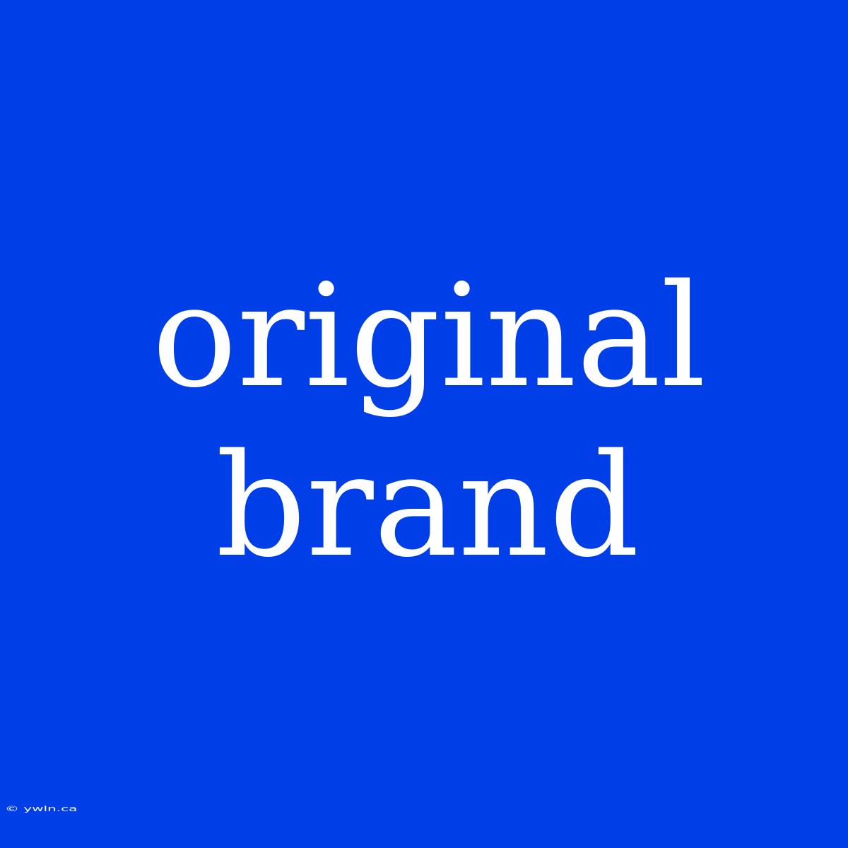 Original Brand