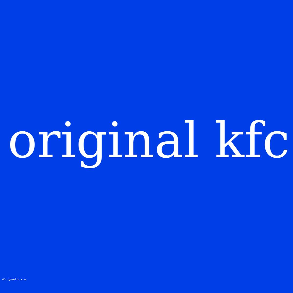 Original Kfc