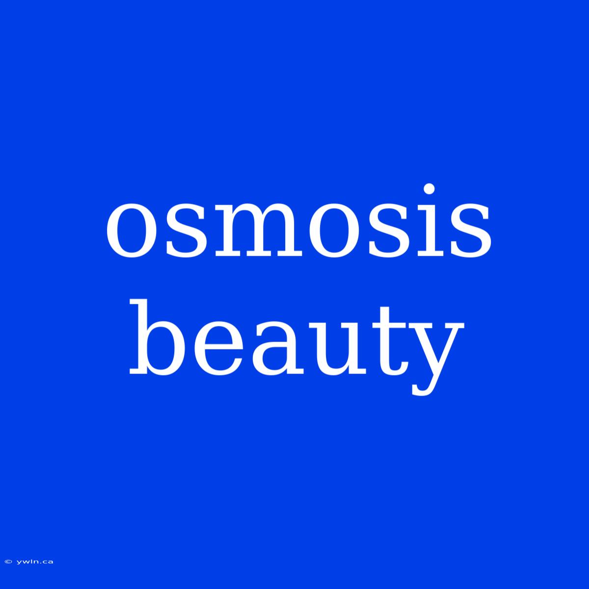 Osmosis Beauty