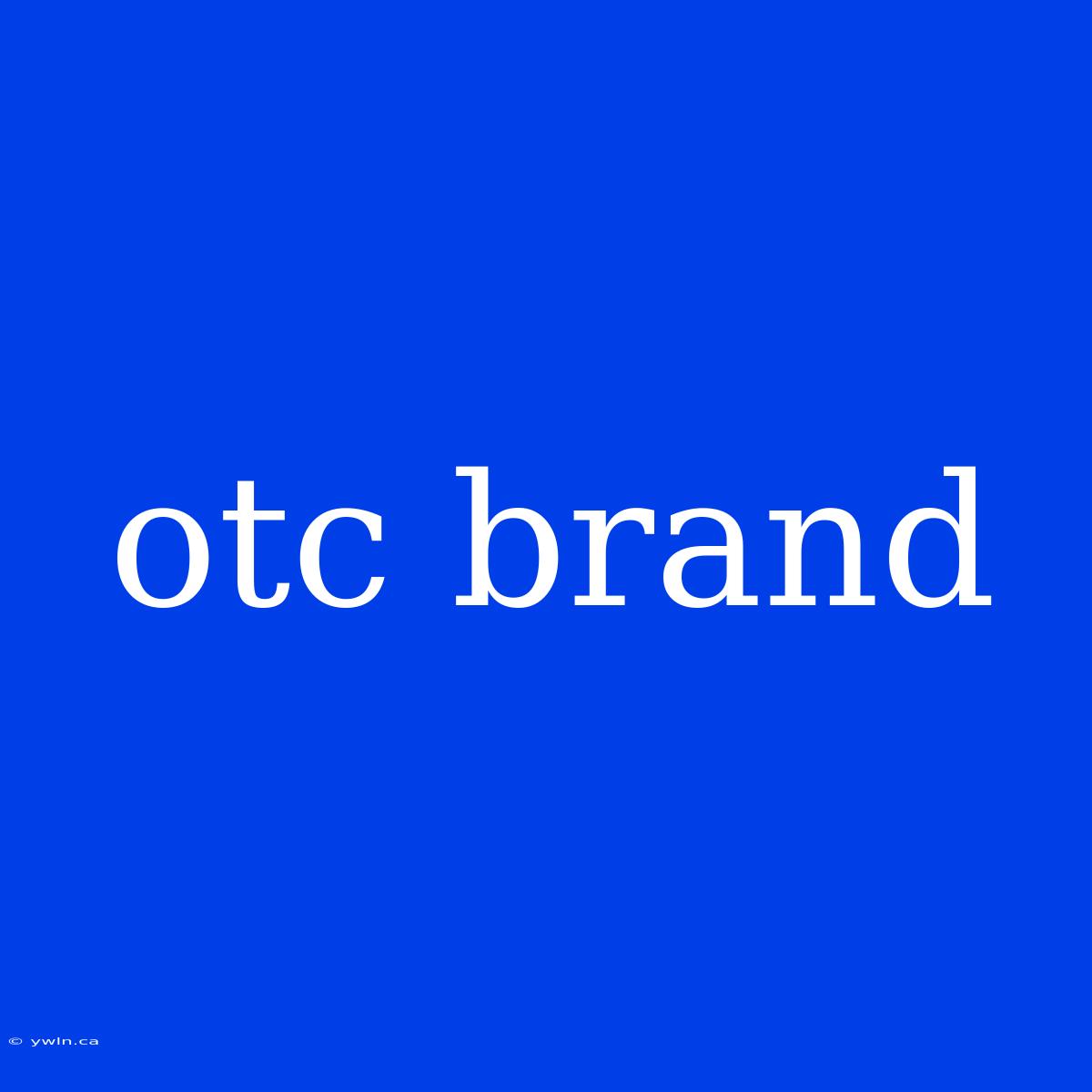 Otc Brand