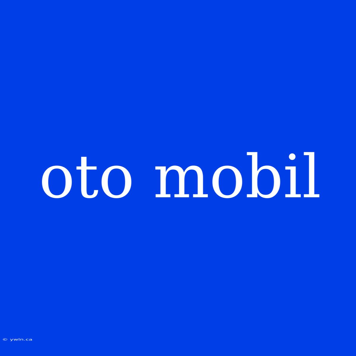 Oto Mobil