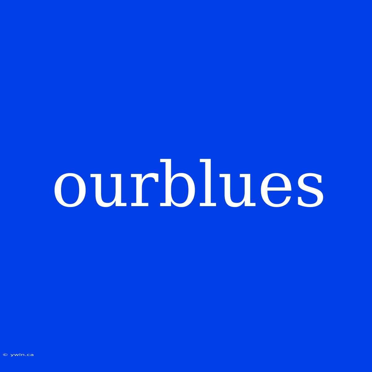 Ourblues