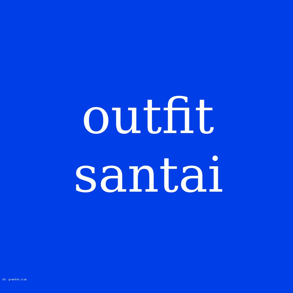 Outfit Santai