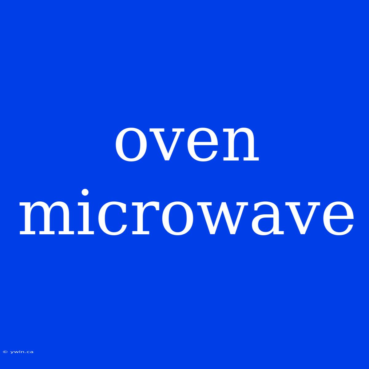 Oven Microwave