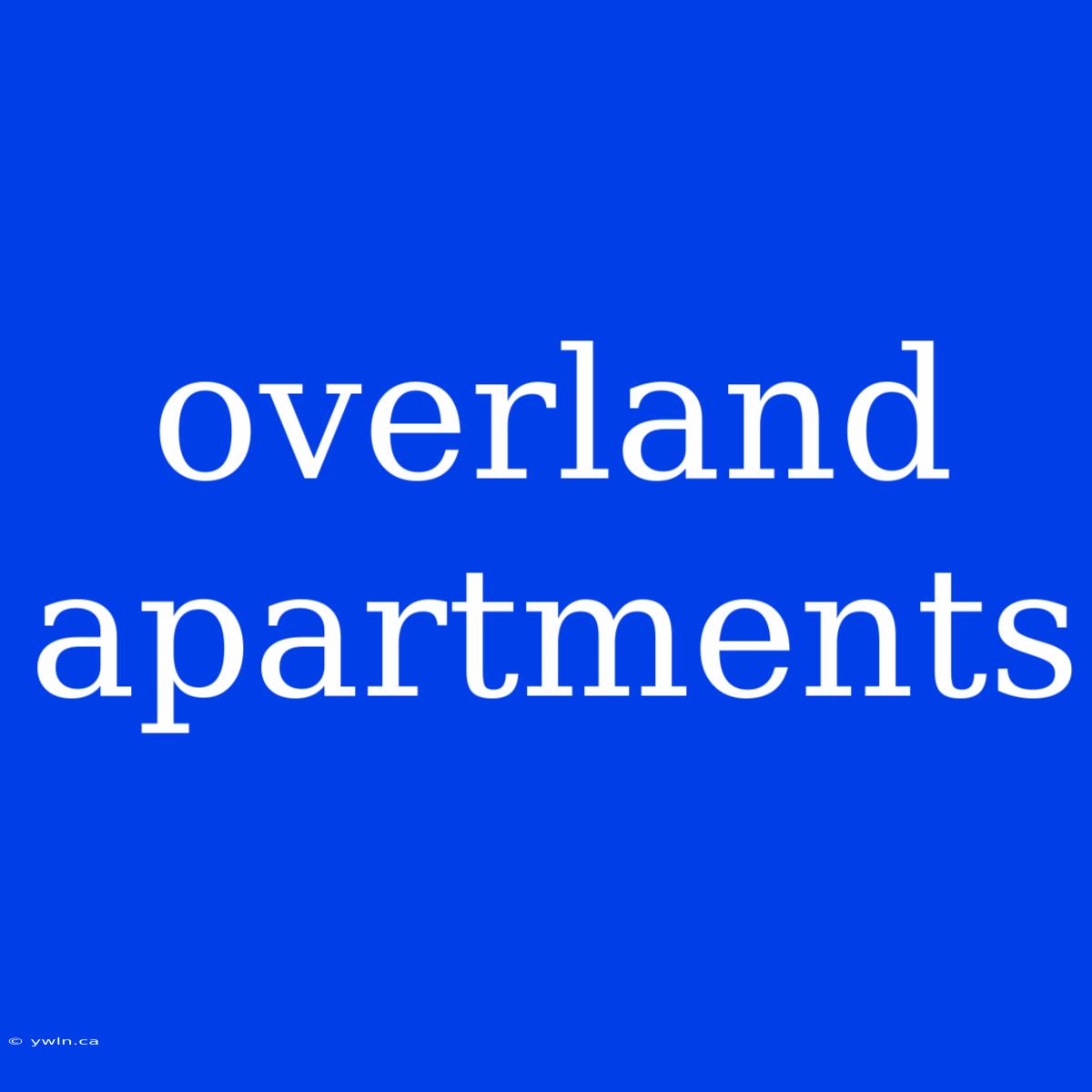 Overland Apartments