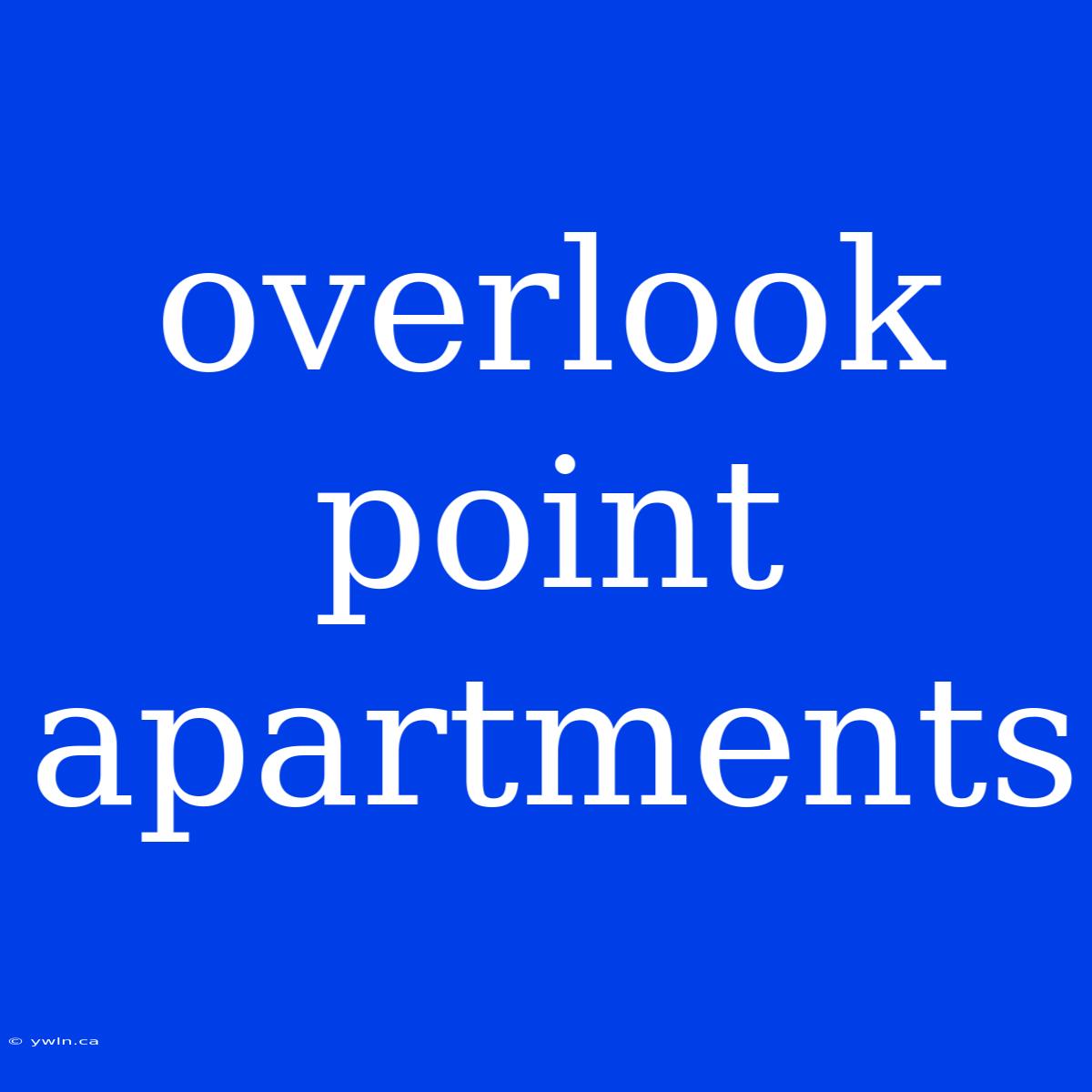 Overlook Point Apartments