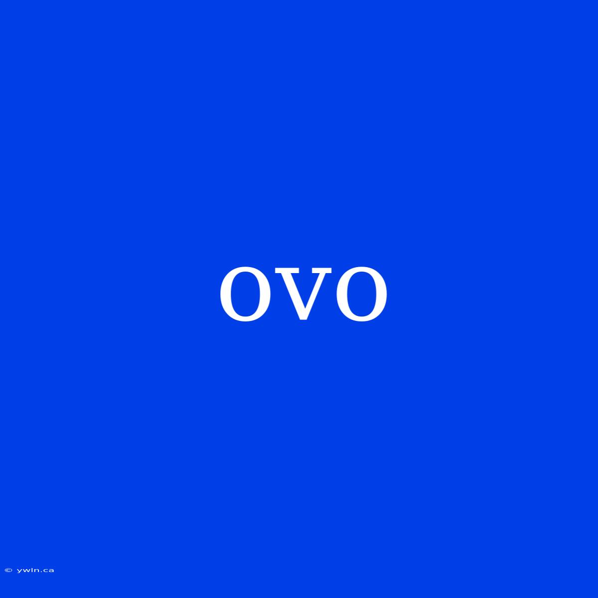 Ovo