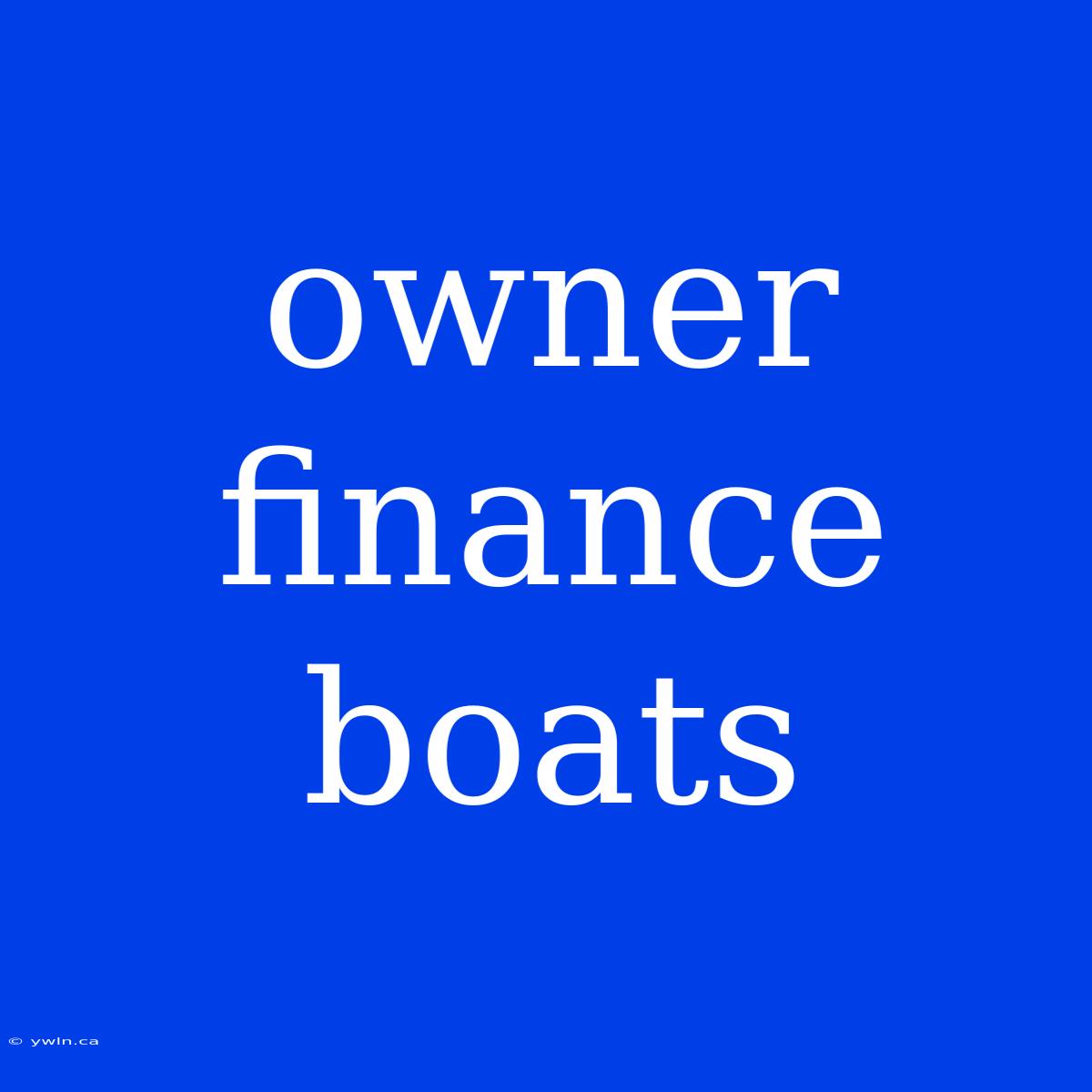 Owner Finance Boats