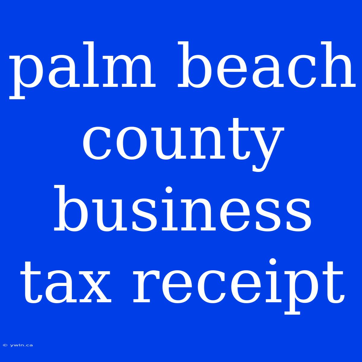 Palm Beach County Business Tax Receipt