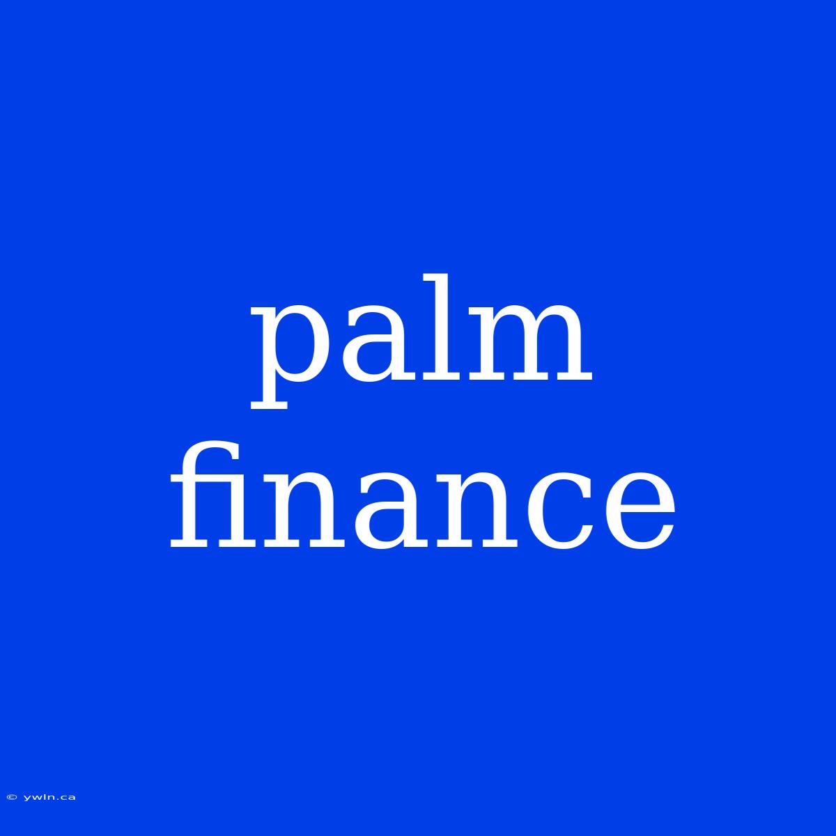 Palm Finance