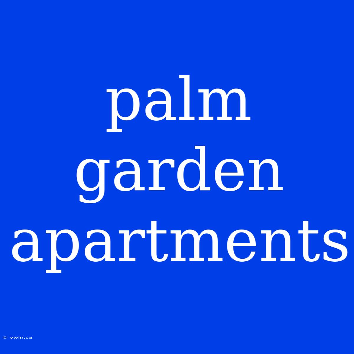 Palm Garden Apartments