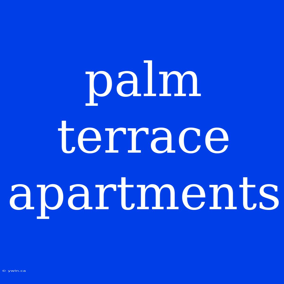 Palm Terrace Apartments