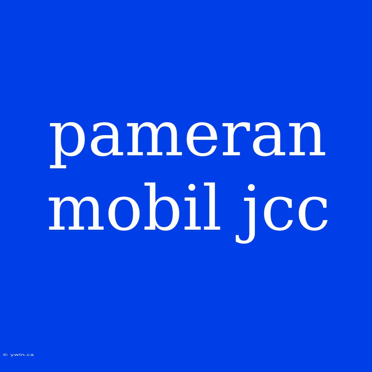 Pameran Mobil Jcc